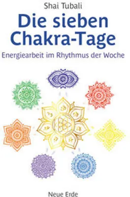 Obrázek produktu pro Shai Tubali: Die einfache Chakra-Methode – Körper & Geist erwecken, Energiearbeit für den Alltag