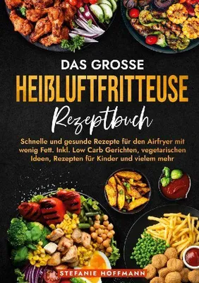 Produktbild von Das große Heißluftfritteuse Rezeptbuch