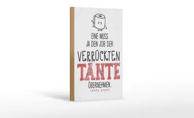 Produktbild von Holzschild Spruch Eine muss Job der Tante übernehmen 12x18 cm