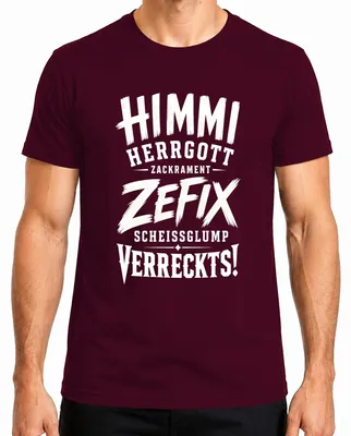 Immagine prodotto di Maglietta da uomo "Himmi Herrgott Zefix Scheissglump Verreckts Statement", colore bordeaux, taglia XXL