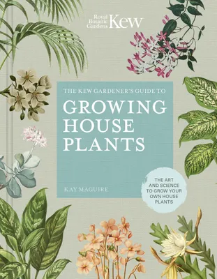 Produktbild von The Kew Gardener's Guide to Growing House Plants