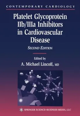 Image de Platelet Glycoprotein IIb/IIIa Inhibitors in Cardiovascular Disease