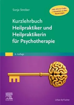Produktbild von Kurzlehrbuch Heilpraktiker und Heilpraktikerin für Psychotherapie (Inkl. ICD-11-Codes + Hinweisen zu den Neuerungen)