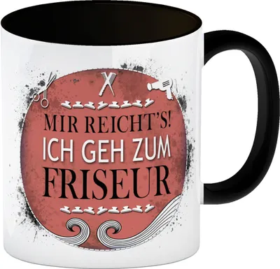 Produktbild von Mir reicht's! Ich geh zum Friseur Kaffeebecher Henkel und Innenseite
