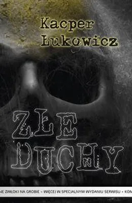 Productafbeelding van Złe duchy - Kacper Łukowicz (Thriller auf Polnisch)