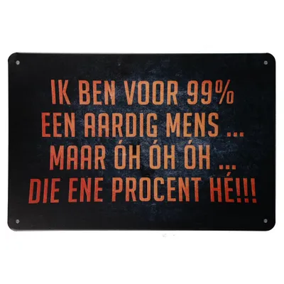 Produktbild von 99% een aardig mens Blechschild - Metallschild - Vintage blechschild - Retro blechschild