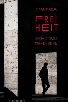 Produktbild von Freiheit - Eine Gratwanderung