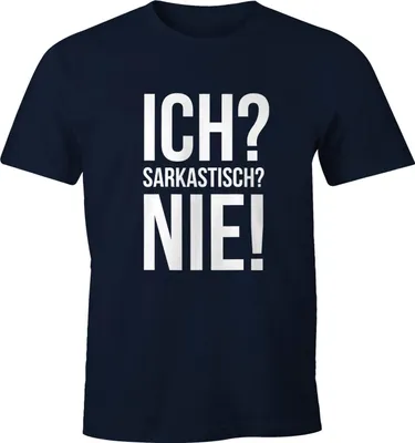 Produktbild von Ich? Sarkastisch? Nie. Herren T-Shirt Spruch-Shirt Moonworks® navy XL