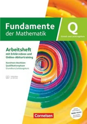 Obrázek produktu pro Fundamente der Mathematik Grundkurs/Leistungskurs - Nordrhein-Westfalen ab 2019 - Qualifikationsphase - Trainingsheft mit Erklärfilmen und Online-Abiturtraining