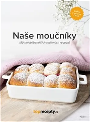 Immagine prodotto di Naše moučníky : 150 nejoblíbenějších rodinných receptů | kolektiv