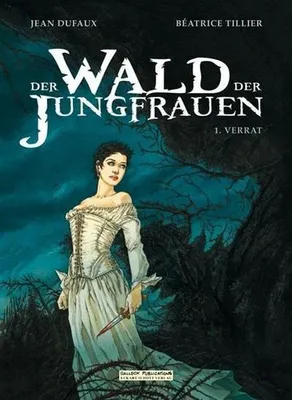 Produktbild von Dufaux, J: Wald der Jungfrauen 1 Verrat