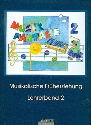 Image de Musik Fantasie - Lehrerband 2 (Praxishandbuch)