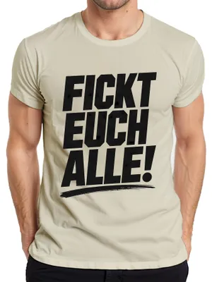 Produktbild von Fickt euch alle Lustig Provokation Geschenk Statement Sarkasmus Herren T-Shirt, Natur, XL