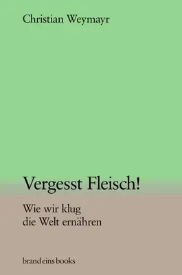 Produktbild von Vergesst Fleisch!