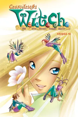 Zdjęcie produktu dla Czarodziejki W.I.T.C.H. Ksiega 10