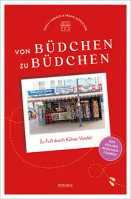 Produktbild von Von Büdchen zu Büdchen. Zu Fuß durch Kölner Veedel