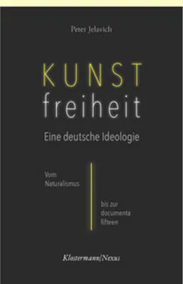 Produktbild von Kunstfreiheit: Eine deutsche Ideologie