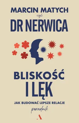 Produktbild von Bliskość i lęk. Poradnik jak budować lepsze relacje