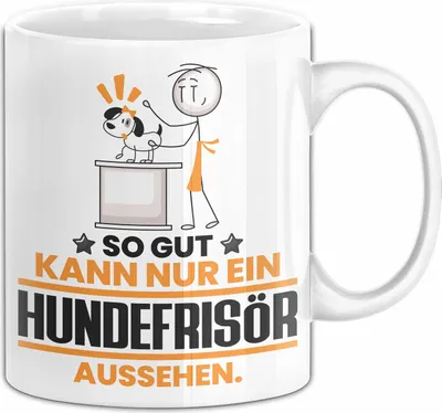 Produktbild von Hundefrisör Geschenk Tasse So Gut Kann Nur Ein Hundefrisör Aussehen Geschenkidee Kaffee-Becher (Weiß)