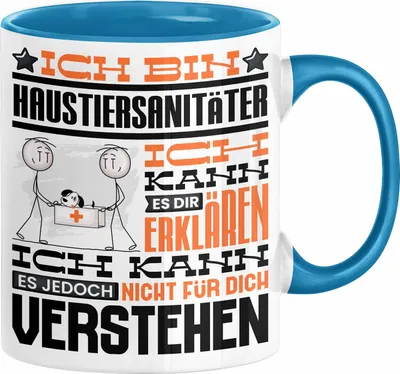 Produktbild von Haustiersanitäter Geschenk Kaffee-Tasse Geschenkidee für Haustiersanitäter Ich Bin Haustiersanitäter Ich Kann Es Dir Erklären Jedoch Nicht Für Dich Verstehen Spruch Lustig (Blau)