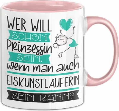 Produktbild von Eiskunstläuferin Tasse Geschenk Spruch Wer Will Schon Prinzessin Sein Wenn Man Auch Eiskunstläuferin Sein Kann (Rosa)