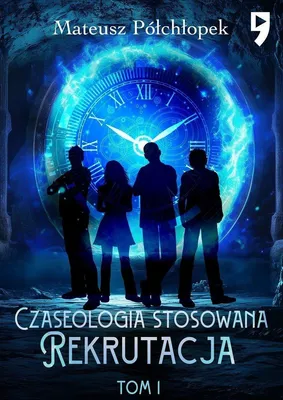 Produktbild von Czaseologia stosowana. Rekrutacja. Tom 1