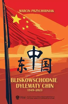 Obrázek produktu pro Čínská dilemata na Blízkém východě 1949-2023