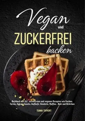 Obrázok produktu pre Vegan und Zuckerfrei backen