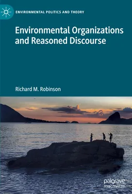 Obrázek produktu pro Environmental Organizations and Reasoned Discourse