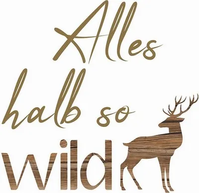 Produktbild von 20 Servietten Alles halb so wild - mit Hirsch in Holzstruktur 33x33cm