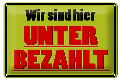 Produktbild von Blechschild Spruch 30x20cm wir sind hier unterbezahlt
