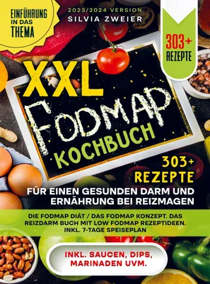 Produktbild von XXL FODMAP Kochbuch - 303+ Rezepte für einen gesunden Darm und Ernährung bei Reizmagen