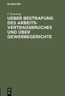 Produktbild von Ueber Bestrafung des Arbeitsvertragsbruches und über Gewerbegerichte