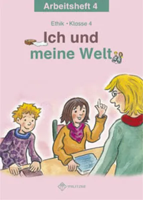 Obrázok produktu pre Ich und meine Welt. Ethik Klasse 4 Arbeitsheft