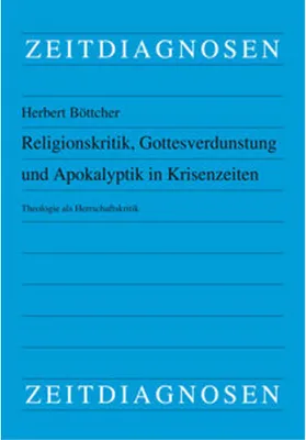 Immagine prodotto di Religionskritik, Gottesverdunstung und Apokalyptik in Krisenzeiten