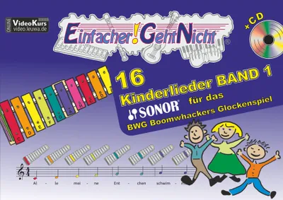 Produktbild von Einfacher!-Geht-Nicht: 16 Kinderlieder BAND 1 - für das SONOR BWG Boomwhackers Glockenspiel mit CD