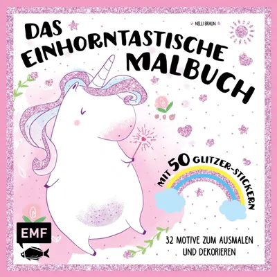 Produktbild von Das einhorntastische Malbuch: Ausmalbuch Einhorn mit 50 Glitzer-Stickern
