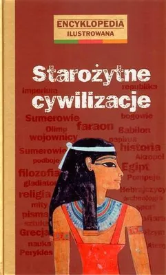 Obrázok produktu pre Encyklopedia Ilustrowana - Starożytne Cywilizacje