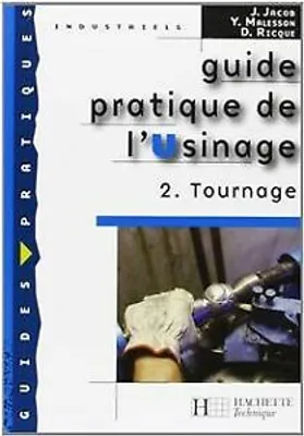 Image de Guide pratique de l'Usinage : Tome 2, Tournage von ...  Book