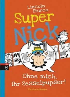Produktbild von Super Nick 05 - Ohne mich, ihr Sesselpupser!