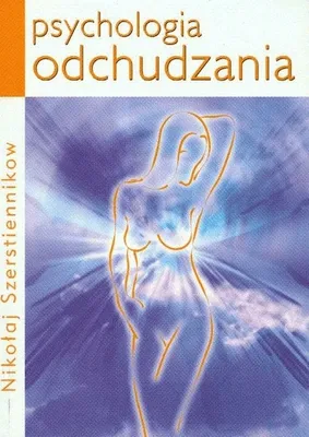 Zdjęcie produktu dla Szerstiennikow, N: Psychologia odchudzania