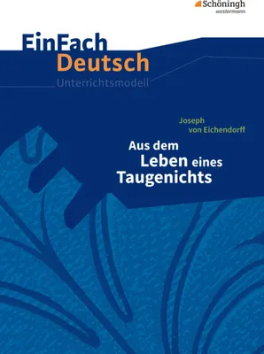 Produktbild von Aus dem Leben eines Taugenichts. EinFach Deutsch Unterrichtsmodelle