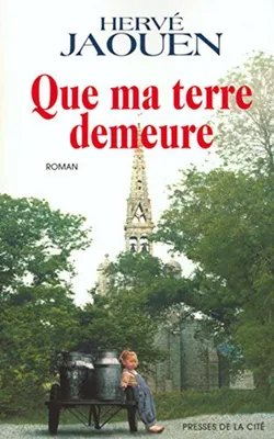 Image de Que ma terre demeure