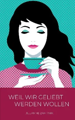 Produktbild von Weil wir geliebt werden wollen ...