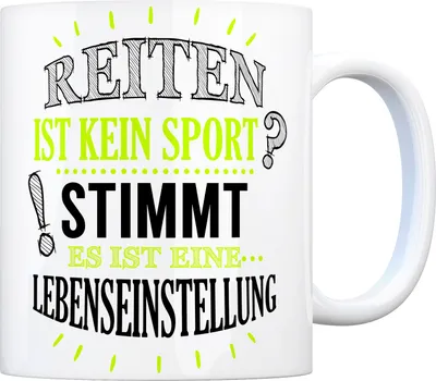 Produktbild von Kaffeebecher mit Spruch: Reiten ist kein Sport? Stimmt, ... Kaffeetasse Tasse