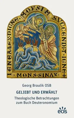 Image de Geliebt und erwählt - Theologische Betrachtungen zum Buch Deuteronomium