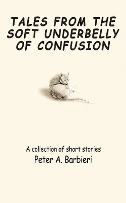 Produktbild von Tales from the Soft Underbelly of Confusion