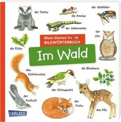 Image de Mein kleines buntes Bildwörterbuch: Im Wald