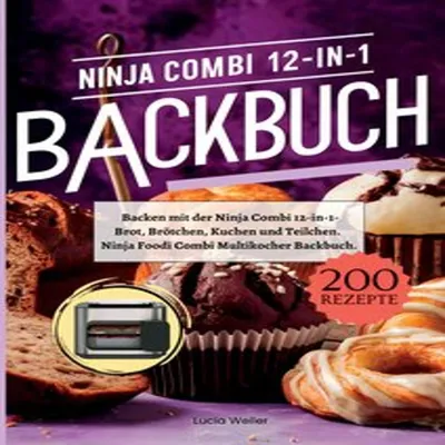 Produktbild von Backen mit der Ninja Combi 12-in-1- 200 Rezepte.