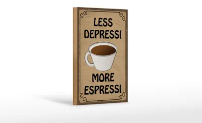 Produktbild von Holzschild Spruch 12x18cm less depressi more espressi